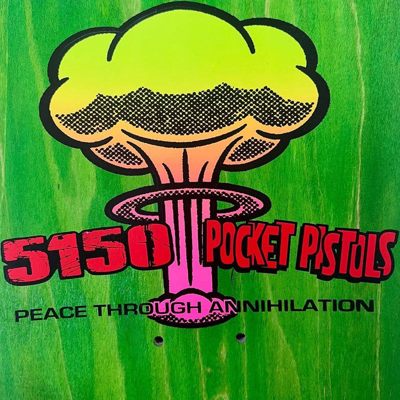 Pocket Pistols x 5150 Skate Shop Collab 8.25" Skateboard Deck B-2 5150 Skate Shop