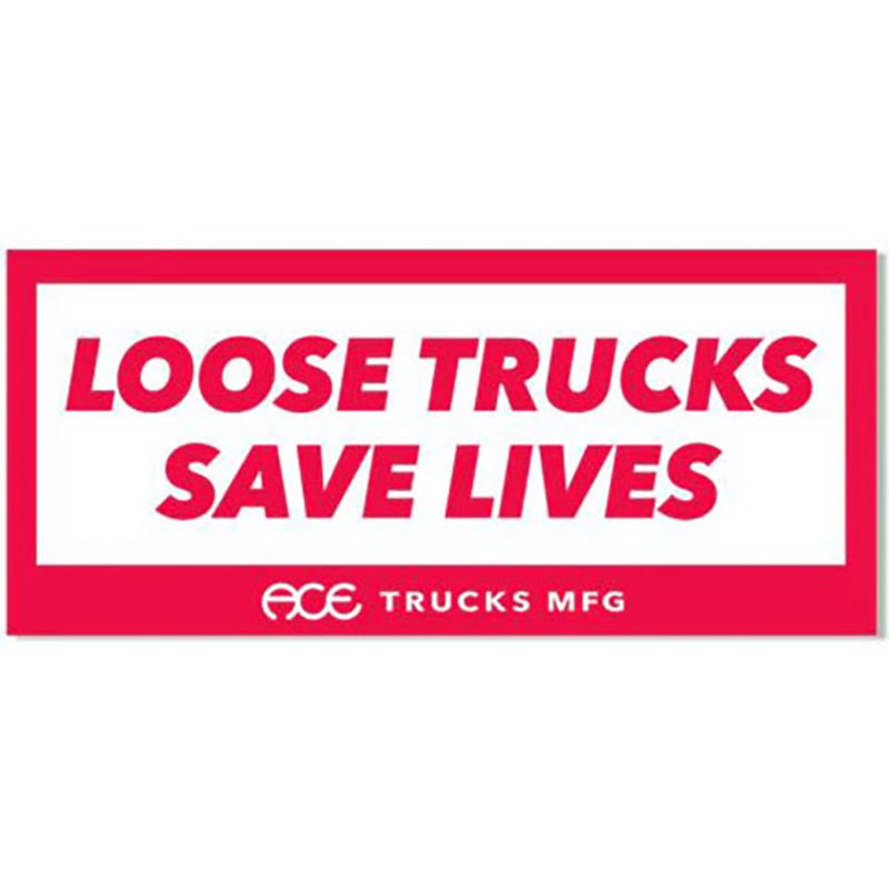 ACE Loose Trucks Save Lives 5" Sticker-5150 Skate Shop